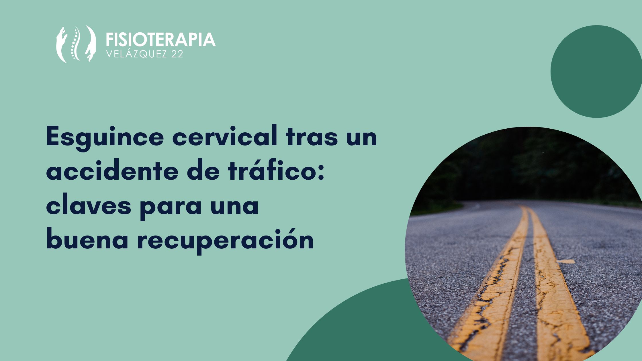 Esguince cervical tras un accidente de tráfico: claves para una buena recuperación